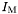 $I_{\mathrm{M}}$