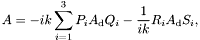 \[ A = -ik \sum_{i=1}^3 P_i A_{\textrm{d}} Q_i - \frac{1}{ik} R_i A_{\textrm{d}} S_i, \]