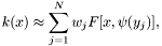 \[ k(x) \approx \sum_{j=1}^N w_j F[x, \psi(y_j)], \]