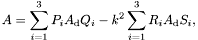 \[ A = \sum_{i=1}^3 P_i A_{\textrm{d}} Q_i - k^2 \sum_{i=1}^3 R_i A_{\textrm{d}} S_i, \]